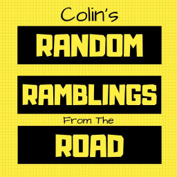 Podcast thumbnail for Colin's Random Ramblings From the Road