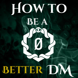 Podcast thumbnail for How to Be a Better DM