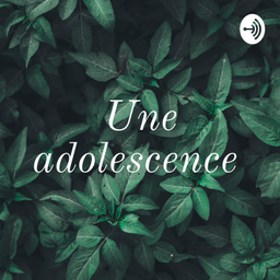 Podcast thumbnail for Une adolescence