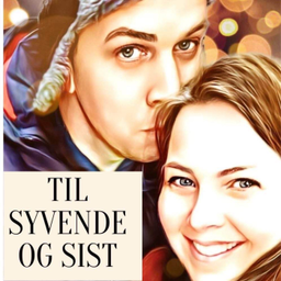 Podcast thumbnail for TIL SYVENDE OG SIST