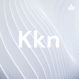 Podcast thumbnail for Kkn