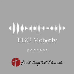 Podcast thumbnail for FBC Moberly