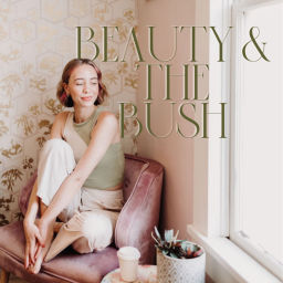 Podcast thumbnail for Beauty and The Bush