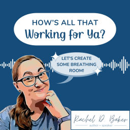 Podcast thumbnail for How's All That Working For Ya?
