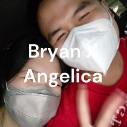 Podcast thumbnail for Bryan X Angelica