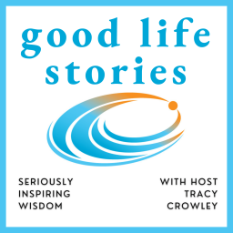 Podcast thumbnail for Good Life Stories
