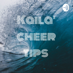 Podcast thumbnail for Kaila’ cheer tips