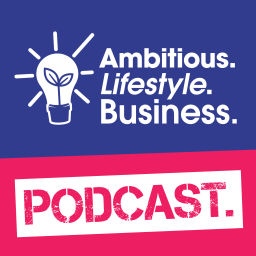 Podcast thumbnail for Ambitious Lifestyle Business podcast