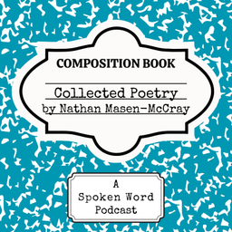 Podcast thumbnail for Collected Poetry: A Spoken Word Podcast