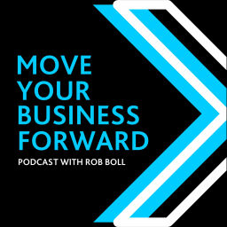 Podcast thumbnail for Move Your Business Forward Podcast