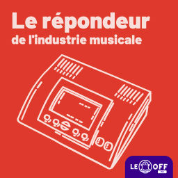 Podcast thumbnail for Le répondeur de l'industrie musicale