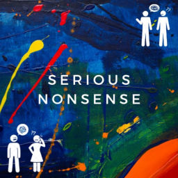 Podcast thumbnail for Serious Nonsense