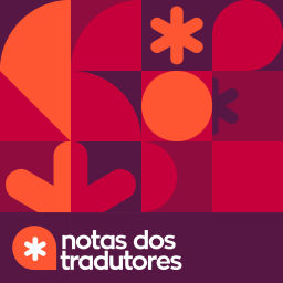 Podcast thumbnail for Notas dos Tradutores