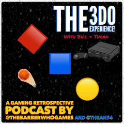 Podcast thumbnail for The 3DO Experience! With Bill and Thrak