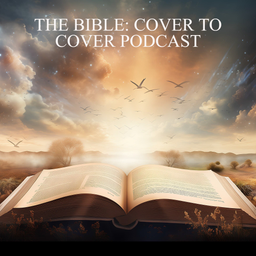 Podcast thumbnail for THE BIBLE: COVER TO COVER Podcast