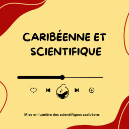 Podcast thumbnail for Caribéenne & Scientifique