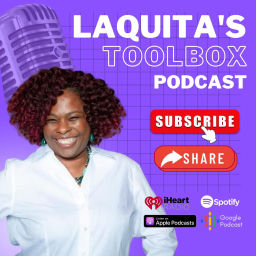 Podcast thumbnail for LaQuita’s Toolbox
