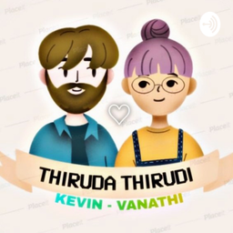 Podcast thumbnail for Thiruda Thirudii