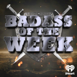 Podcast thumbnail for Badass of the Week
