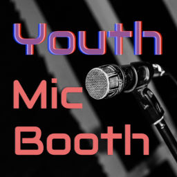 Podcast thumbnail for Youth Mic Booth