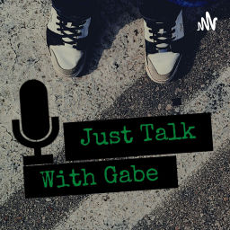 Podcast thumbnail for Just talk with Gabe