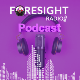 Podcast thumbnail for Foresight Radio