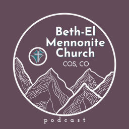 Podcast thumbnail for Beth-El Mennonite Church
