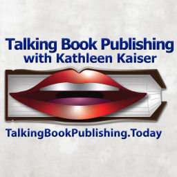 Podcast thumbnail for Talking Book Publishing with Kathleen Kaiser