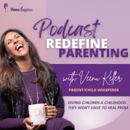 Podcast thumbnail for Parenting - Redefine Parenting