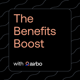 Podcast thumbnail for The Benefits Boost