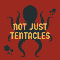 Podcast thumbnail for Not Just Tentacles