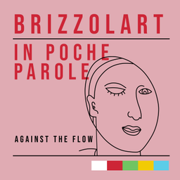 Podcast thumbnail for BRIZZOLART IN POCHE PAROLE