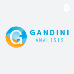 Podcast thumbnail for Gandini Análisis: Finanzas Y Economía