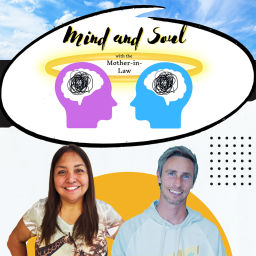 Podcast thumbnail for Mind and Soul with the Mother-in-Law