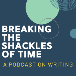 Podcast thumbnail for Breaking the Shackles of Time