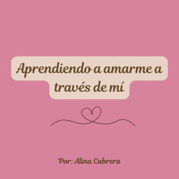 Podcast thumbnail for Aprendiendo a amarme a través de mí❤️