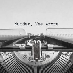 Podcast thumbnail for Murder, Vee Wrote