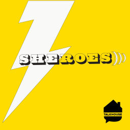 Podcast thumbnail for SHEROES