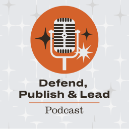Podcast thumbnail for Defend, Publish & Lead Podcast