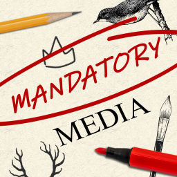 Podcast thumbnail for Mandatory Media