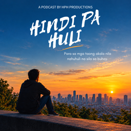 Podcast thumbnail for Hindi Pa Huli