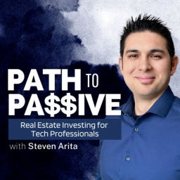 Podcast thumbnail for Path To Passive: Real Estate Investing For Technology Professionals