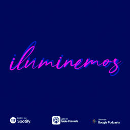 Podcast thumbnail for ILUMINEMOS