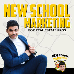 Podcast thumbnail for New School Marketing For Real Estate Pros