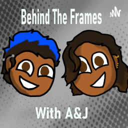 Podcast thumbnail for Behind the Frames with A&J