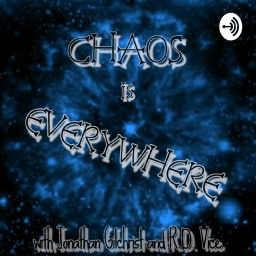 Podcast thumbnail for Chaos Is Everywhere