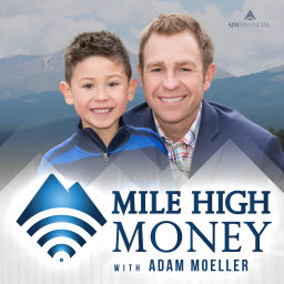 Podcast thumbnail for Mile High Money with Adam Moeller