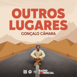 Podcast thumbnail for Rádio Comercial - Outros Lugares