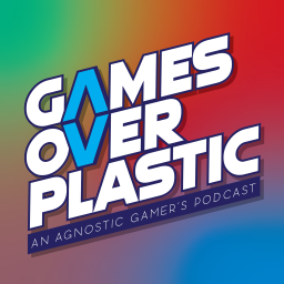 Podcast thumbnail for Games Over Plastic