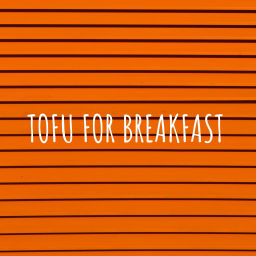 Podcast thumbnail for TOFU FOR BREAKFAST